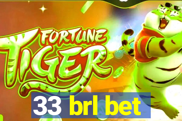 33 brl bet